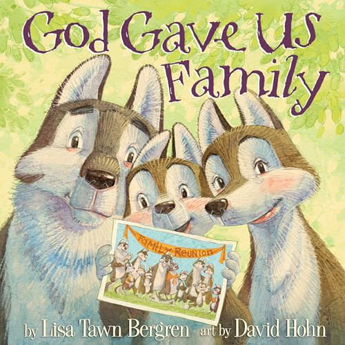 God Gave Us Family: A Picture Book (God Gave Us Series)