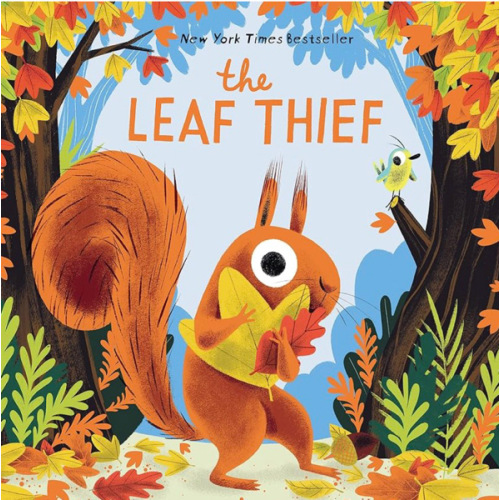 The Leaf Thief: (The Perfect Fall Book for Children and Toddlers)