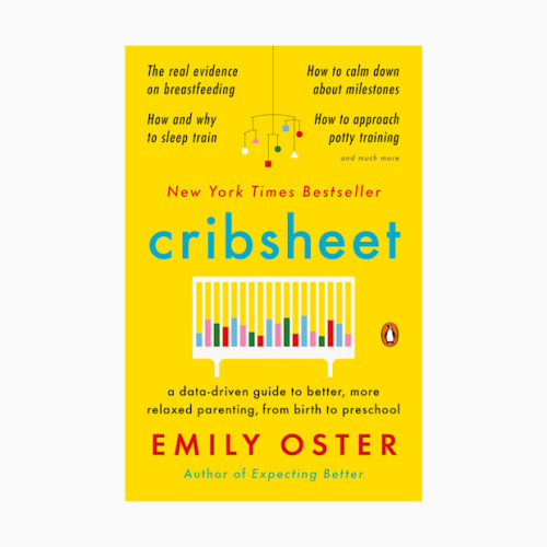 Penguin Random House Cribsheet: A Guide to Better, More Relaxed Parenting, from Birth to Preschool