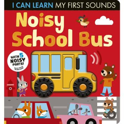 Noisy School Bus - (I Can Learn) by Lauren Crisp (Board Book)