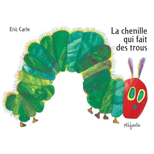 La chenille qui fait des trous (French Edition)