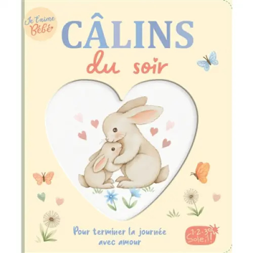 Câlins du soir : pour terminer la journée avec amour de 1 2 3 Soleil | Livres en français et autres langues | Jeunesse | 0-3 ans | leslibraires.ca | Acheter des livres papier et numériques en ligne