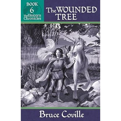 THE WOUNDED TREE (Unicorn Chronicles)