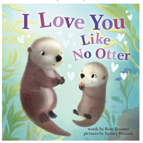 I Love You Like No Otter: A Funny and Sweet Animal Board Book for Babies and Toddlers this Easter (Punderland)