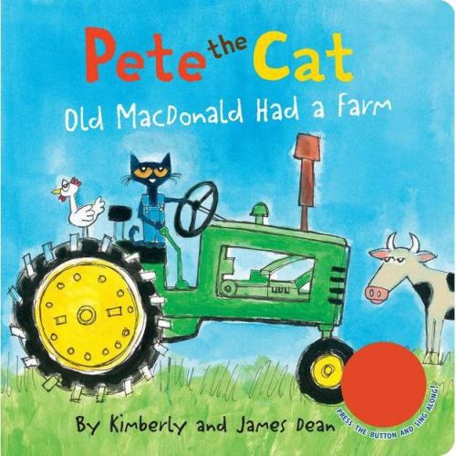 Pete the Cat: Old MacDonald Had a Farm Sound Book - by James Dean Board Book
