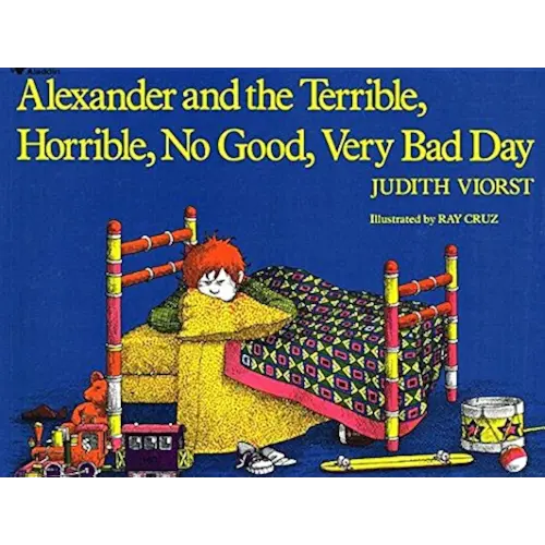 Alexander and the Terrible Horrible No Good Very Bad Day[ALEXANDER & THE TERRIBLE HORRI][Prebound]