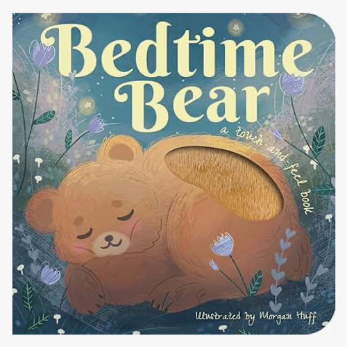 Bedtime Bear: A Touch-and-feel Book