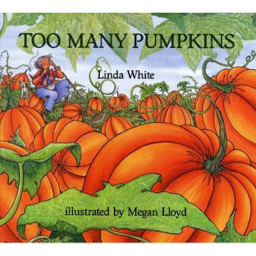 Too Many Pumpkins - by Linda White (Paperback)