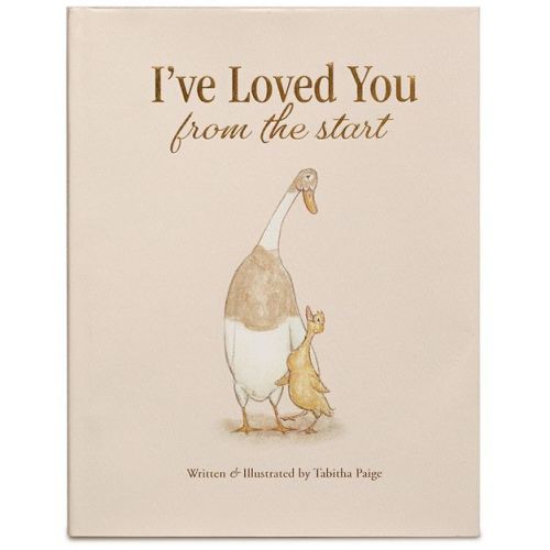 I've Loved You from the Start - (Tabitha Paige Children's Book) by Tabitha Paige (Hardcover)