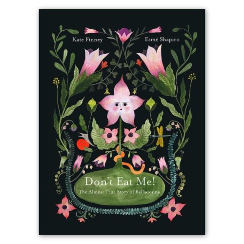 Don't Eat Me! the Almost True Story of Belladonna – Kinoko Kids