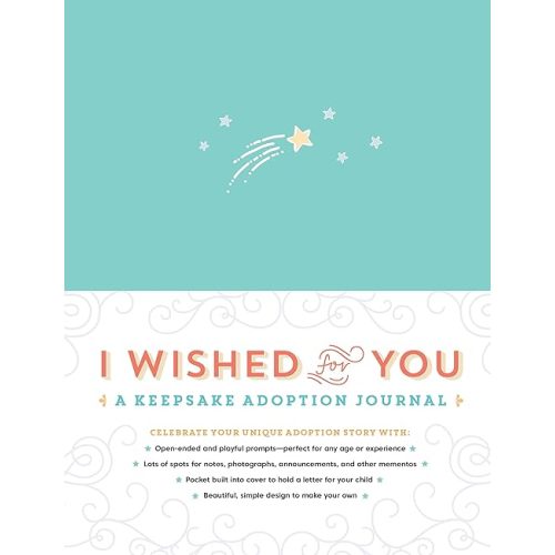 I Wished for You: A Keepsake Adoption Journal Hardcover – Picture Book, May 2, 2017