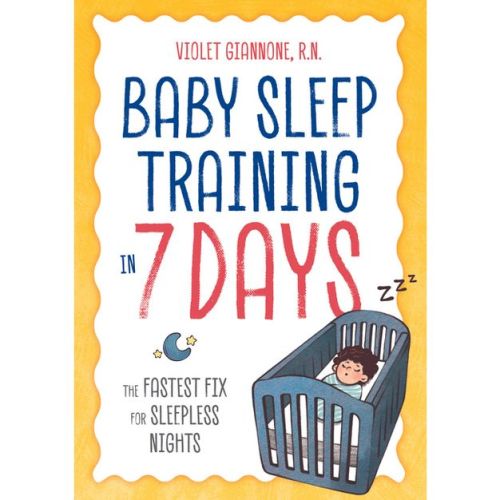 Baby Sleep Training in 7 Days - by Violet Giannone (Paperback)
