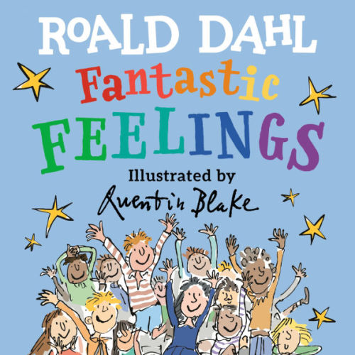 Fantastic Feelings by Roald Dahl, Quentin Blake, Board Book | Barnes & Noble®