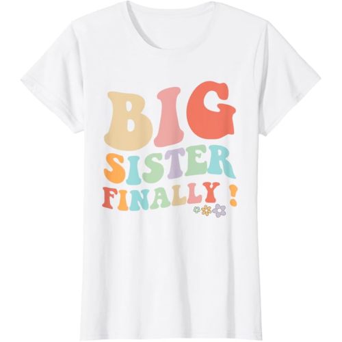 Big Sister Finally! Retro Graphic – Fun Announcement Design T-Shirt