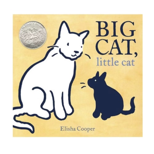 Big Cat, Little Cat (Caldecott Honor Book) by Elisha Cooper, Hardcover | Barnes & Noble®