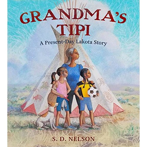 Grandmas Tipi A PresentDay Lak by Nelson, S. D.: Very Good (2023) | World of Books (was SecondSale)
