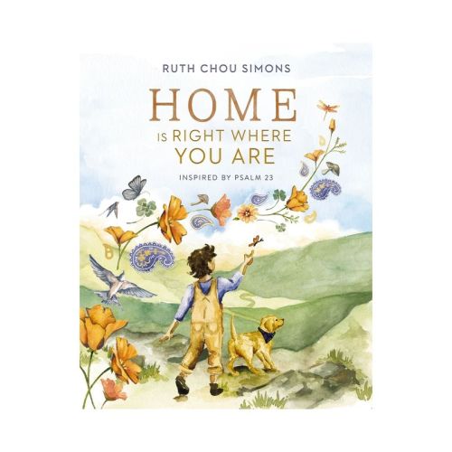 Home Is Right Where You Are - by Ruth Chou Simons (Hardcover)