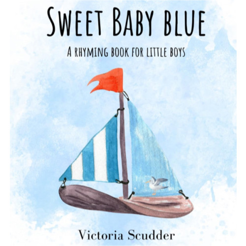 Sweet Baby Blue: A Rhyming Book for Little Boys