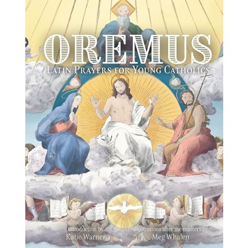 Oremus: Latin Prayers for Young Catholics Hardcover – November 15, 2022