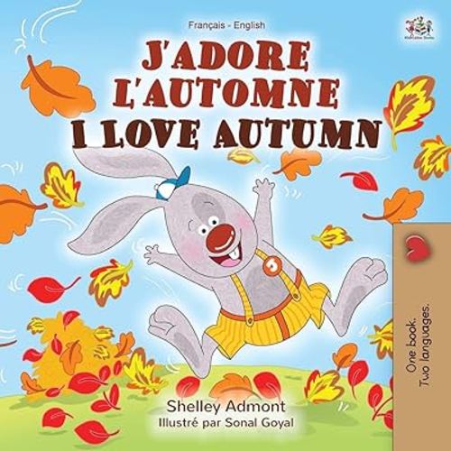 J'adore l'automne I Love Autumn: French English Bilingual Book (French English Bilingual Collection) (French Edition)