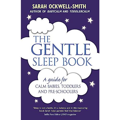 The Gentle Sleep Book: Gentle, No-Tears, Sleep Solutions for Parents of Newborns to Five-Year-Olds