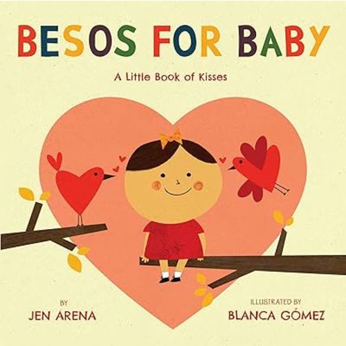 Besos for Baby: A Little Book of Kisses (Little Libros of Love, 1) (Spanish and English Edition)