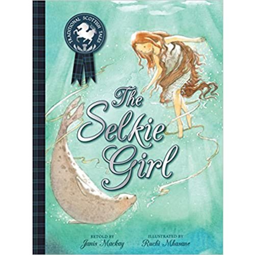 The Selkie Girl (Traditional Scottish Tales)
