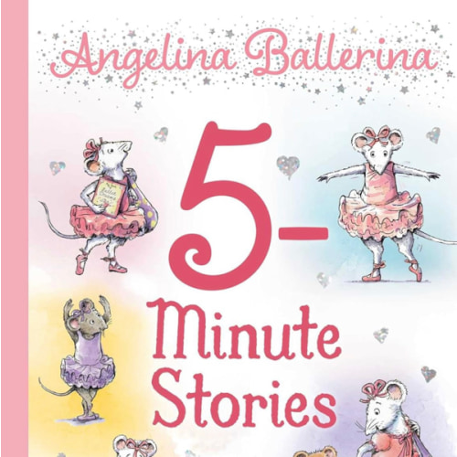 Angelina Ballerina 5-Minute Stories