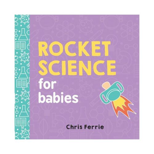 Rocket Science for Babies (Hardcover) (Chris Ferrie)
