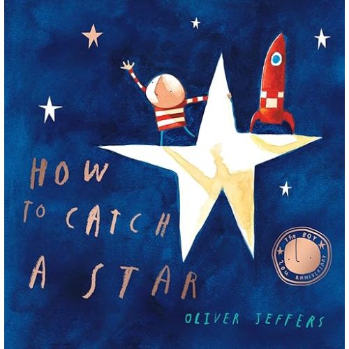 How To Catch A Star: Celebrate twenty years of the modern classic illustrated picture-book adventure for children! Paperback – Special Edition, 26 March 2018