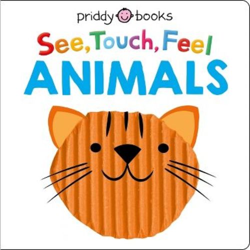 See Touch Feel: Animals - (See, Touch, Feel) by Roger Priddy (Board Book)