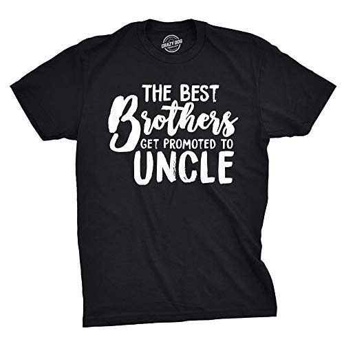 Mens Best Brothers Get Promoted to Uncle Funny T Shirt Family Graphic Cool Humor
