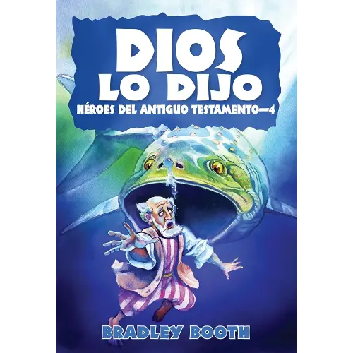 Dios Lo Dijo: Héroes del Antiguo Testamento - 4 (Libro 7 en serie)
