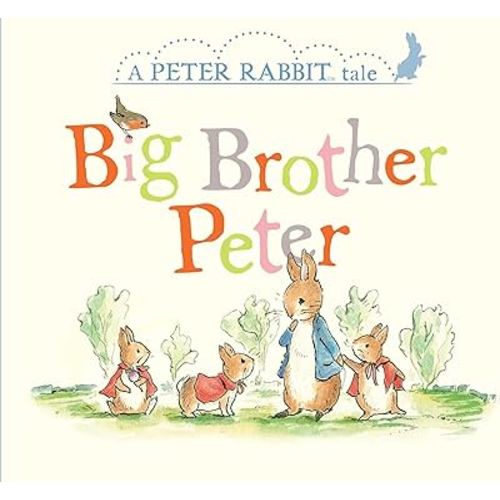 Big Brother Peter: A Peter Rabbit Tale