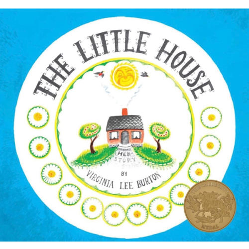The Little House: A Timeless Story About Change and Finding Home for Children (Ages 4–8)
