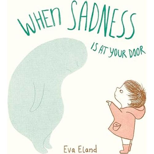 When Sadness is at Your Door