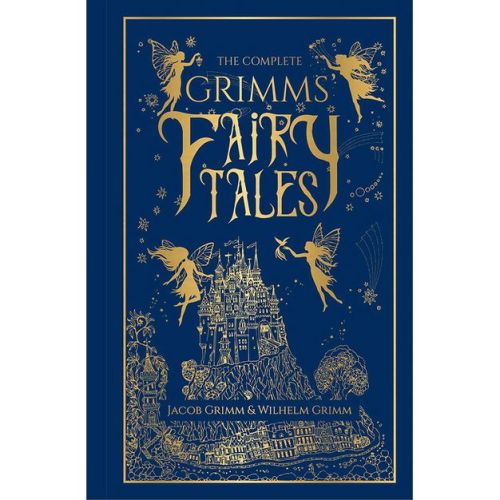 The Complete Grimms' Fairy Tales (Deluxe Hardbound Edition) - by Jacob Grimm (Hardcover)