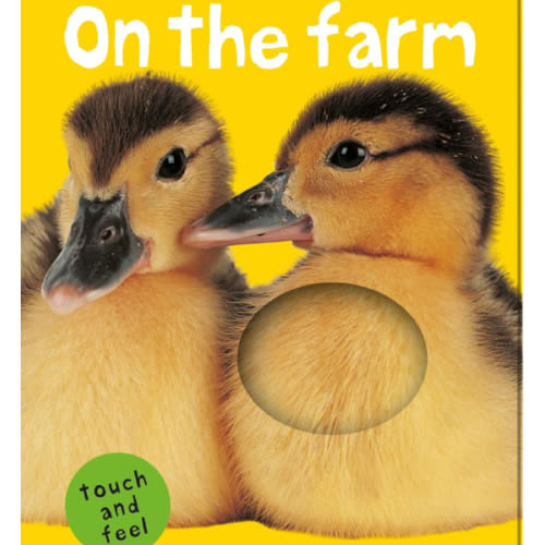 On the Farm (Bright Baby Touch and Feel)