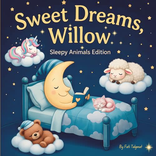 Sweet Dreams Willow: Personalized Children's Bedtime Story book for Babies & Kids | Perfect Birthday Gift Idea for Willow's | Gentle Rhymes, Sleepy ... Willow Drift Into Sweet Dreams Every Night.