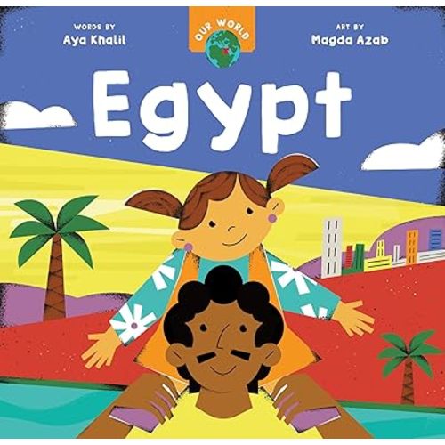Our World: Egypt Board book – Picture Book, October 18, 2022