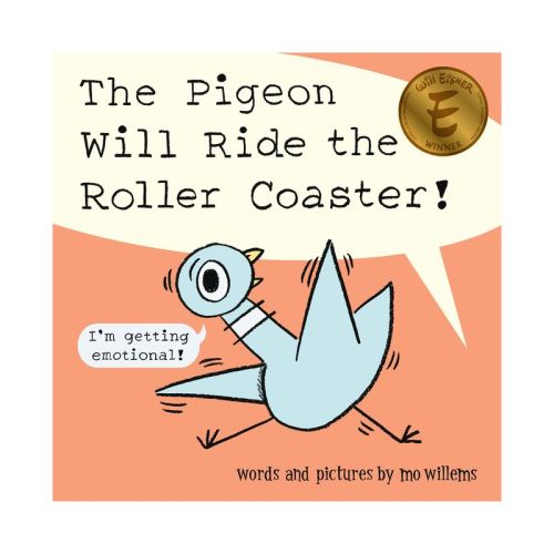 The Pigeon Will Ride the Roller Coaster! - by Mo Willems (Hardcover)