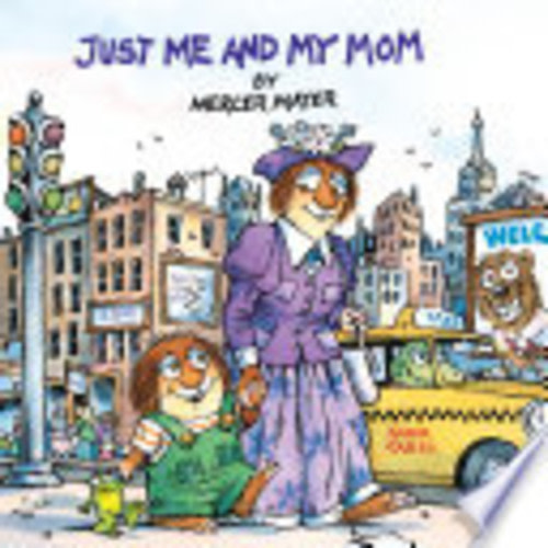 Just Me and My Mom (Little Critter) - Mercer Mayer