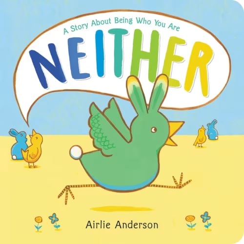 Neither: A Story About Being Who You Are Book By Airlie Anderson, (Board Book) | Indigo