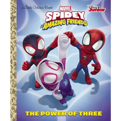 The Power of Three (Marvel Spidey and His Amazing Friends) (Little Golden Book)