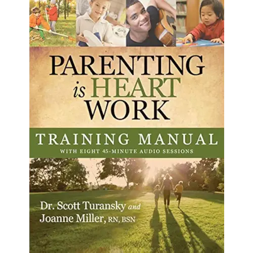 Parenting is Heart Work Training Manual