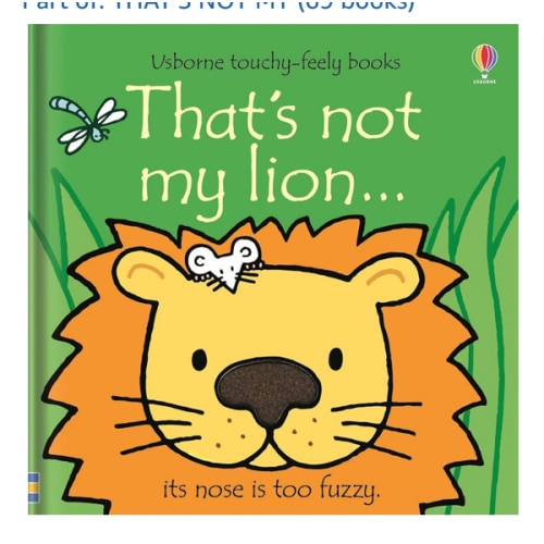 That's not my lion...: An Interactive, Sensory Touchy-Feely Book Featuring Animals with Tactile Patches for Babies and Toddlers (THAT'S NOT MY�)