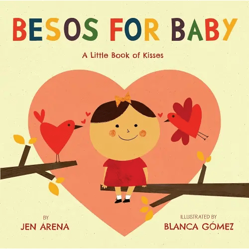 Besos for Baby: A Little Book of Kisses (Little Libros of Love, 1) (Spanish and English Edition)
