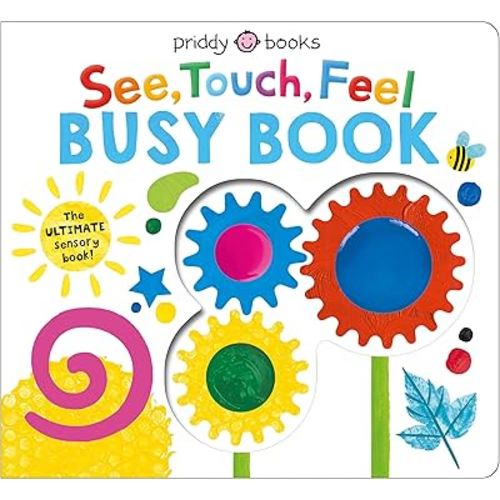 See Touch Feel Busy Book: The ULTIMATE sensory book!