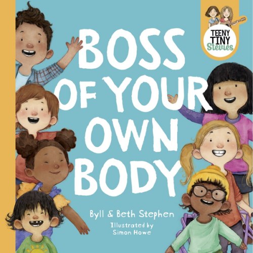 Boss Of Your Own Body - Beth Stephen/Byll Stephen/Teeny Tiny Stevies/Simon Howe