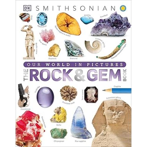 The Rock and Gem Book: And Other Treasures of the Natural World (DK Our World in Pictures)
